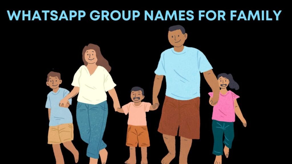WhatsApp Group Names For Family