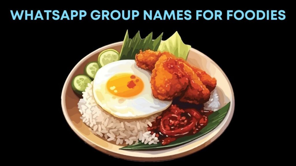 WhatsApp Group Names For Foodies