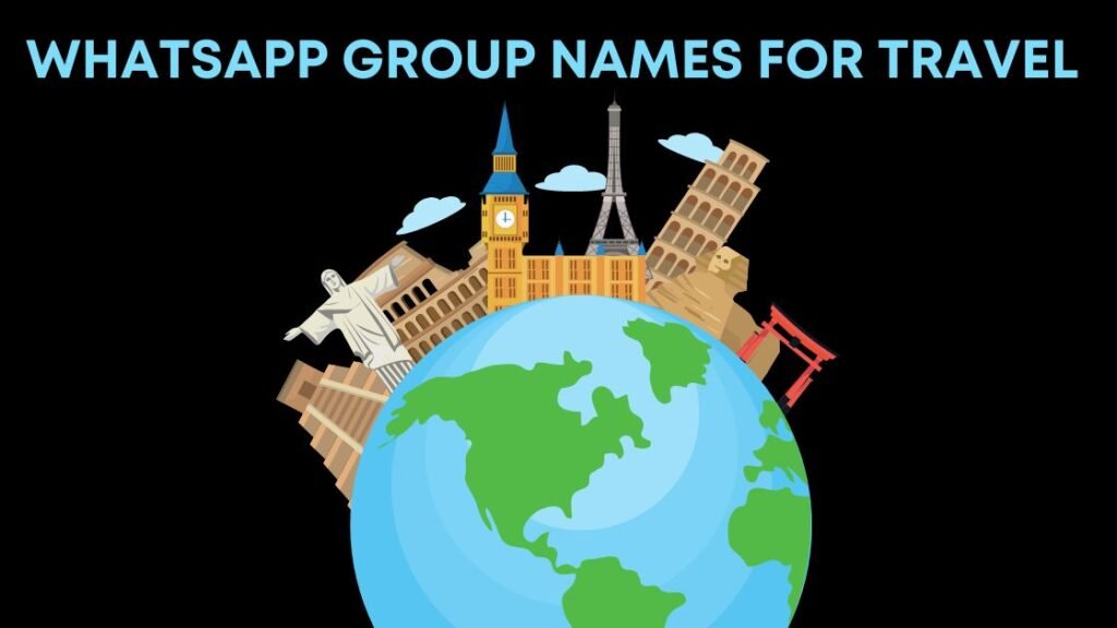 WhatsApp Group Names For Travel